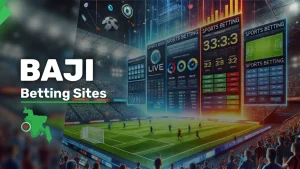 Baji - Online Bookmaker For Sports Betting in BD