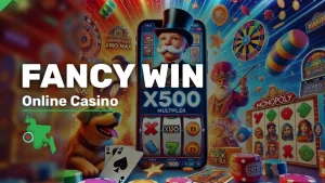 Fancy Win Casino: Up to BDT 15,000 + 1,500 Slots